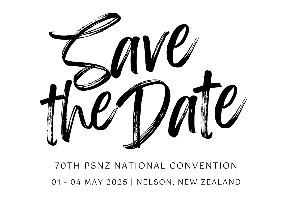 The PSNZ's 70th National Convention will be held in May 2025 at Nelson.  The programme is currently being finalised.